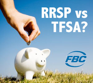 FBC RRSP vs TFSA